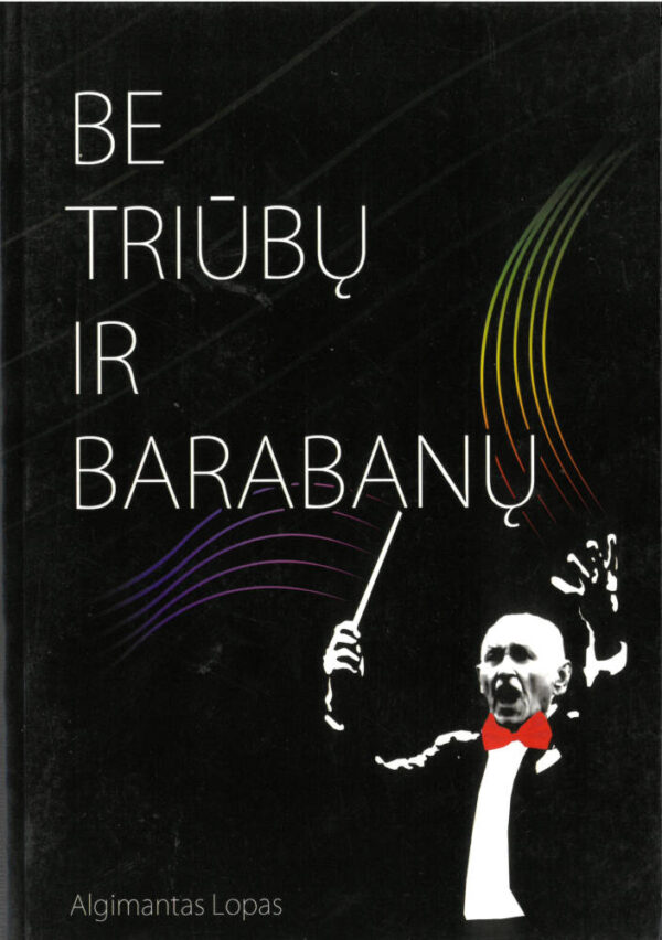 Be triūbų ir barabanų